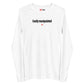 Easily manipulated - Longsleeve