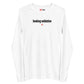 Seeking validation - Longsleeve