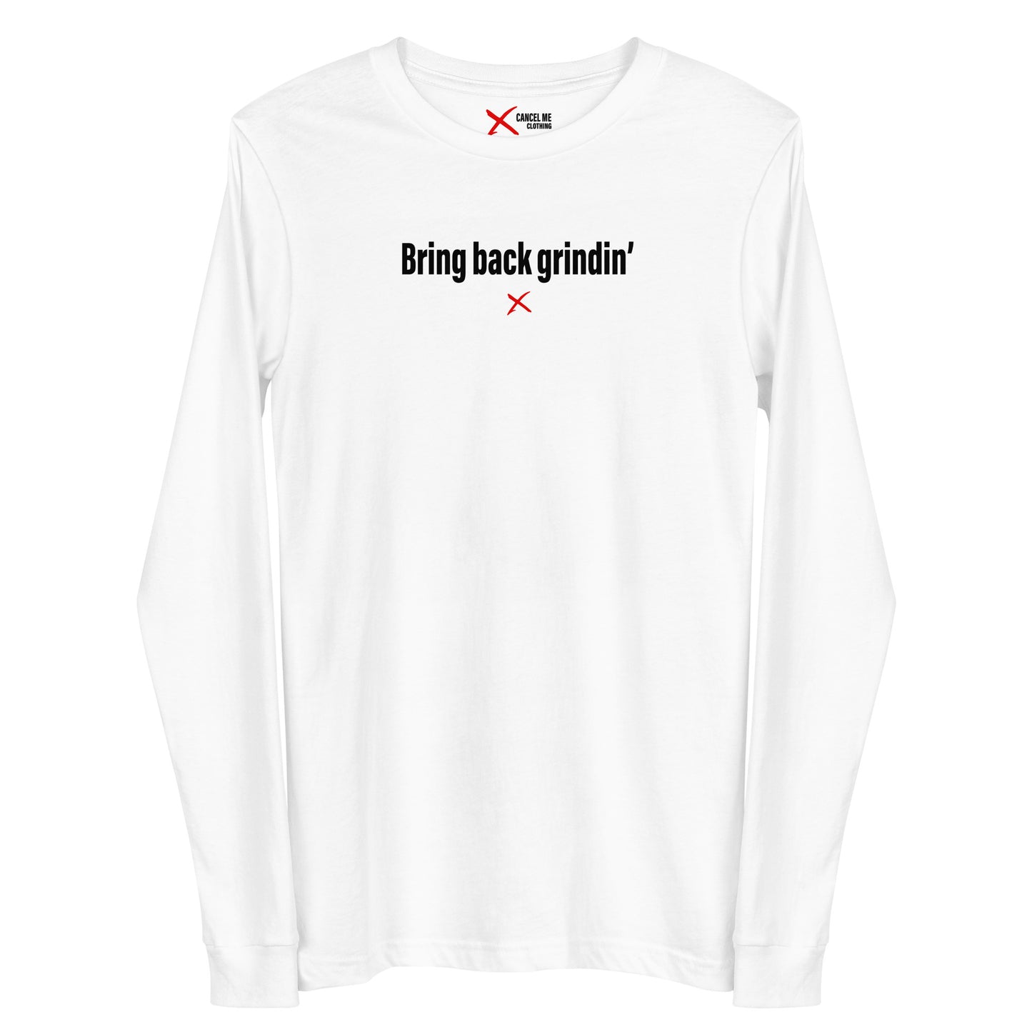 Bring back grindin' - Longsleeve