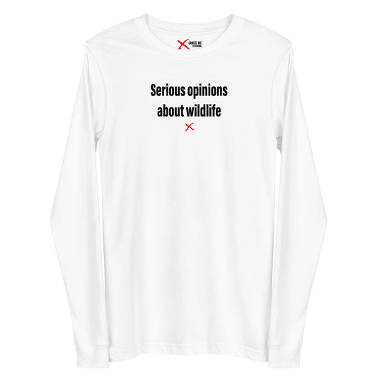 Serious opinions about wildlife - Longsleeve