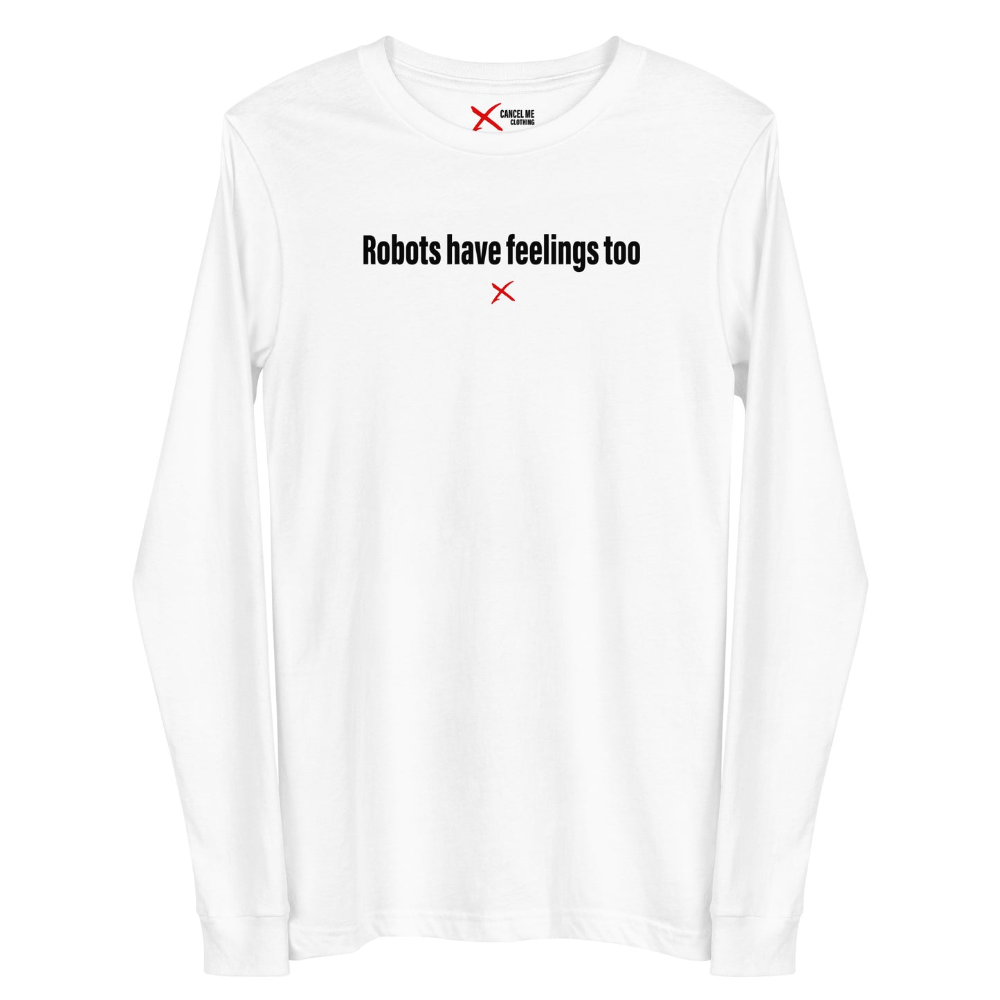 Robots have feelings too - Longsleeve