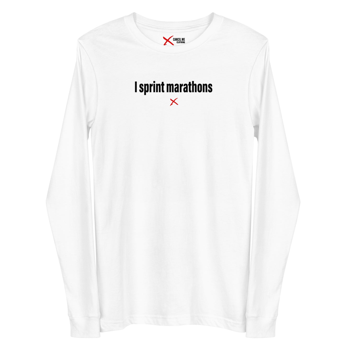 I sprint marathons - Longsleeve