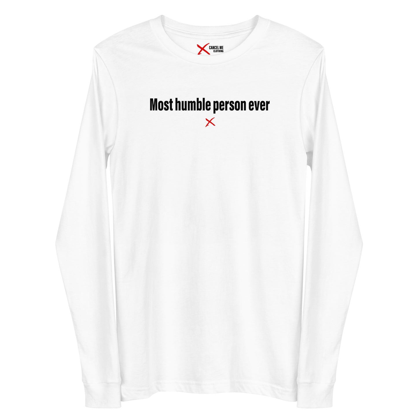 Most humble person ever - Longsleeve