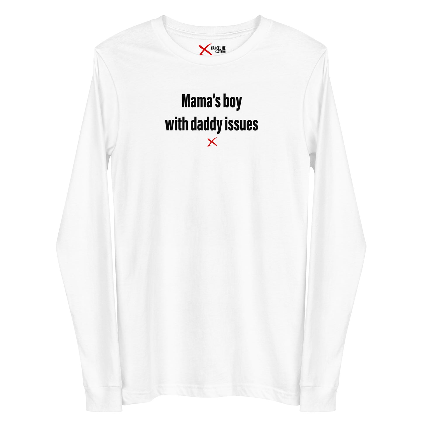 Mama's boy with daddy issues - Longsleeve