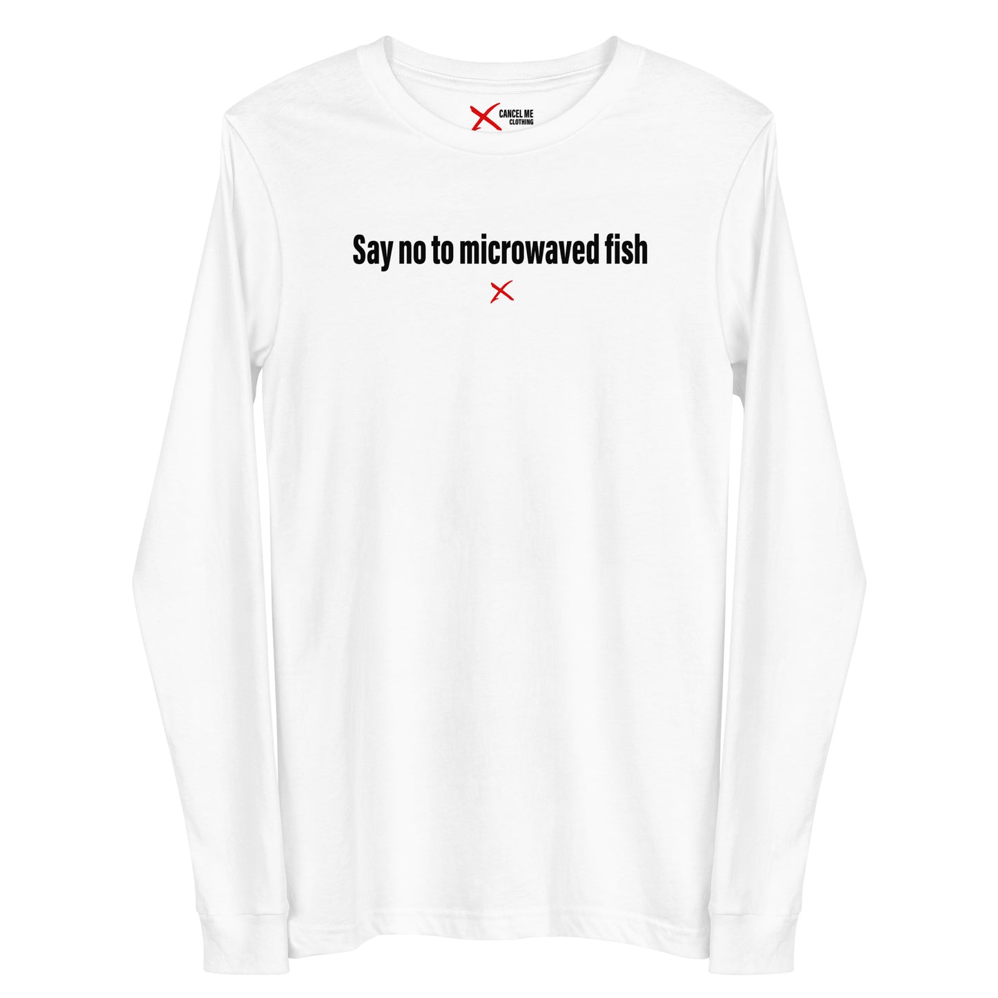 Say no to microwaved fish - Longsleeve