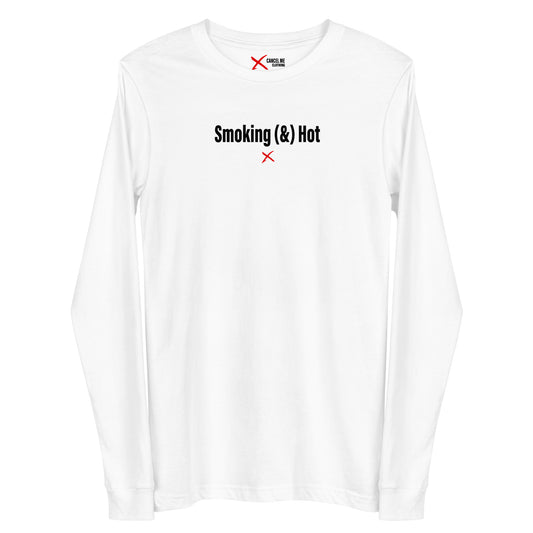 Smoking (&) Hot - Longsleeve