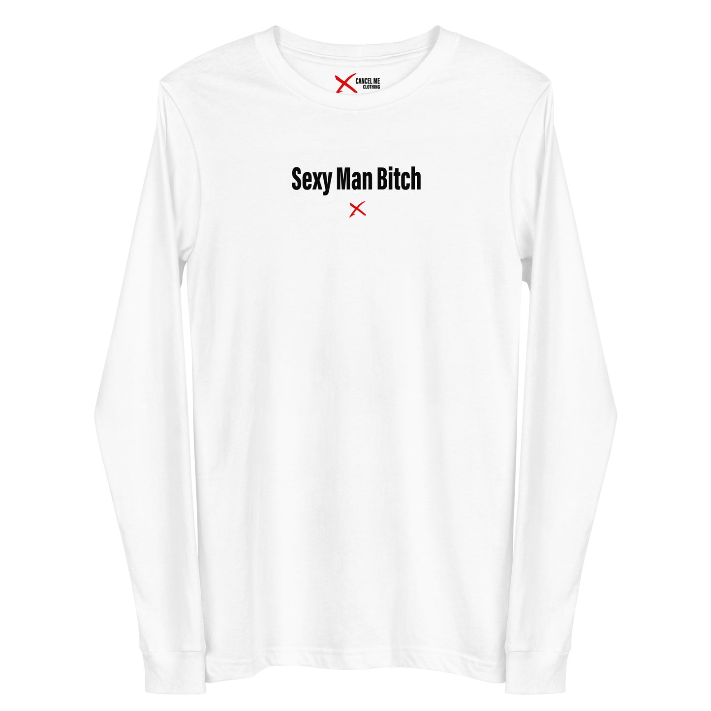 Sexy Man Bitch - Longsleeve