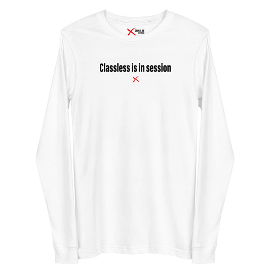 Classless is in session - Longsleeve