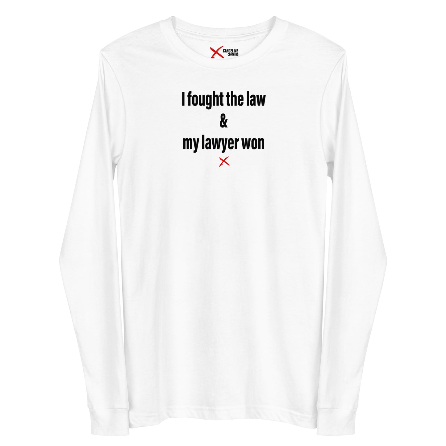 I fought the law & my lawyer won - Longsleeve