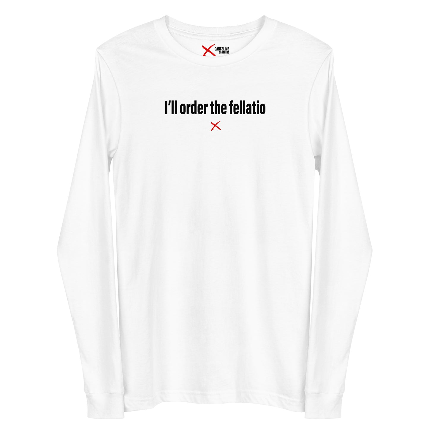 I'll order the fellatio - Longsleeve