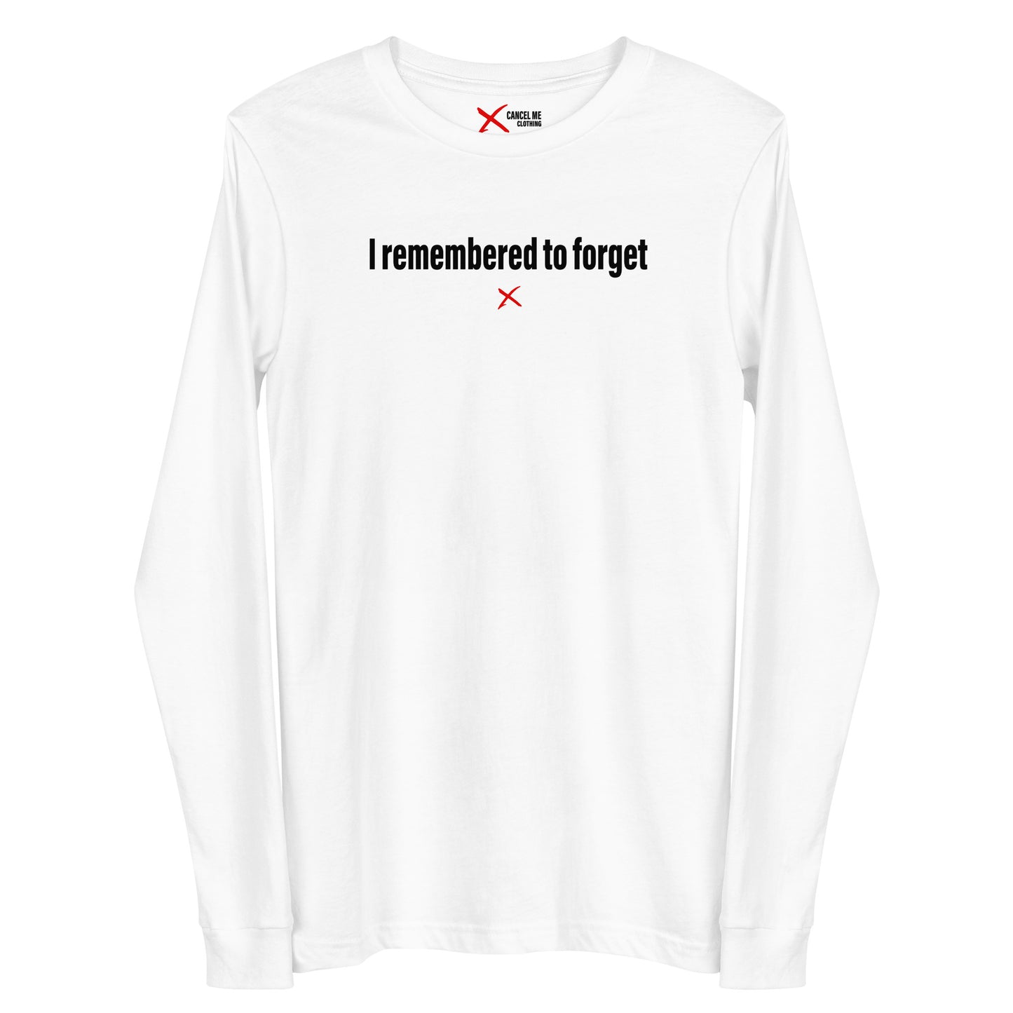 I remembered to forget - Longsleeve