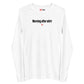 Morning after shirt - Longsleeve