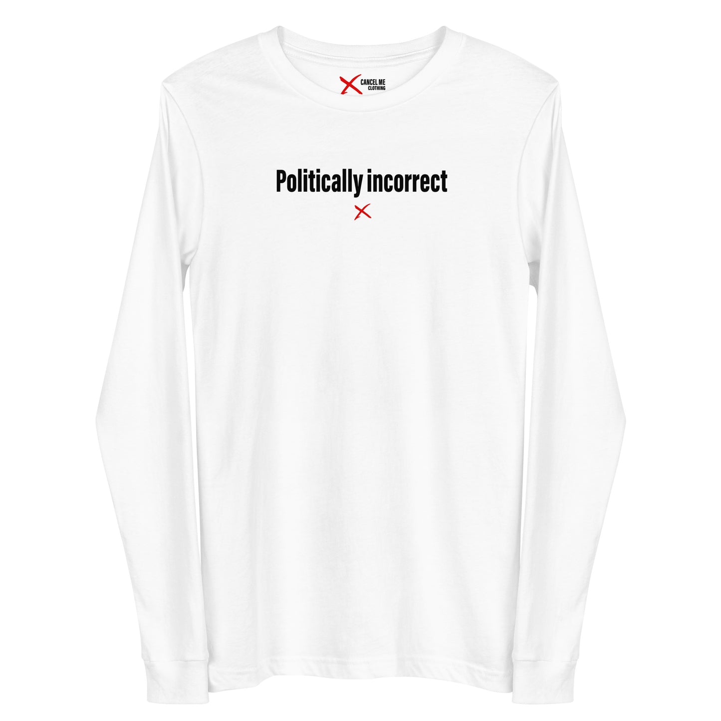 Politically incorrect - Longsleeve