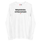 Making bad decisions, surviving on great genes - Longsleeve