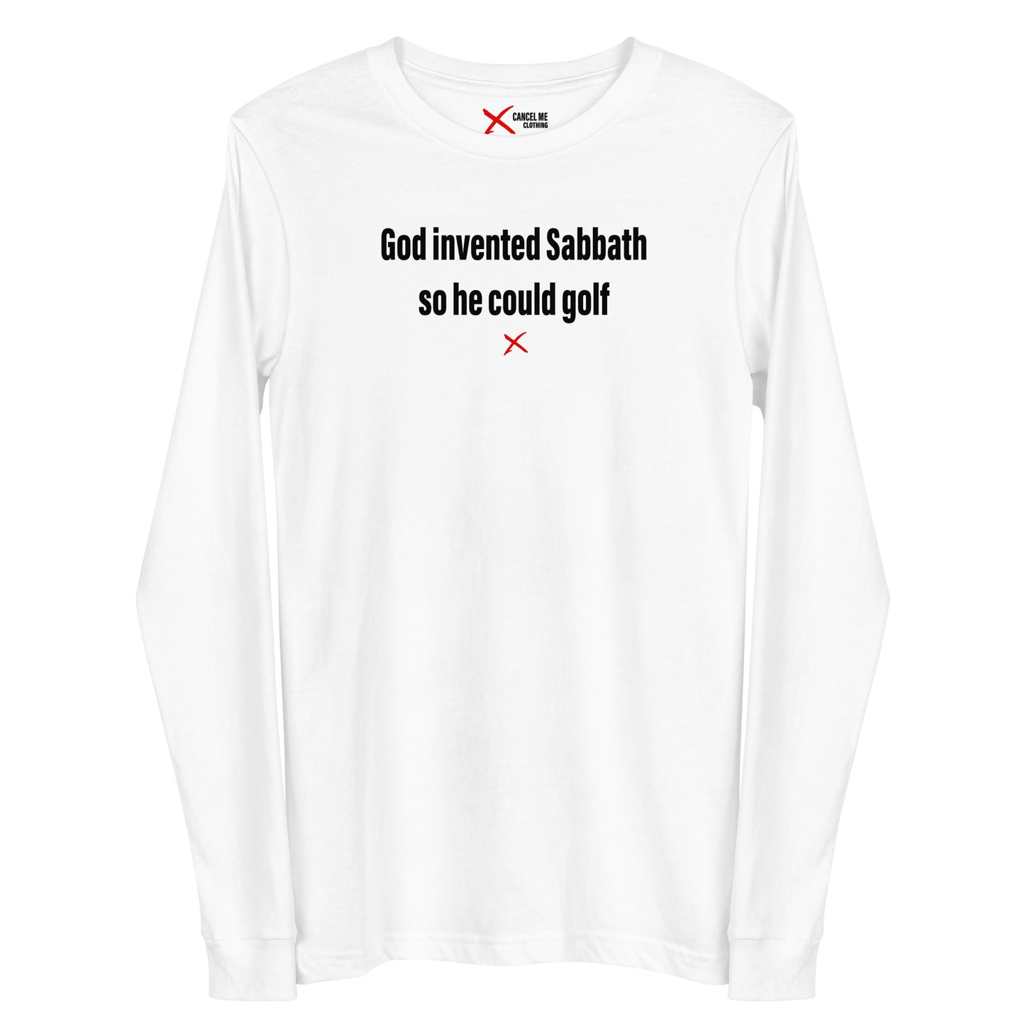 God invented Sabbath so he could golf - Longsleeve