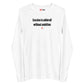 Cocaine is adderall without ambition - Longsleeve