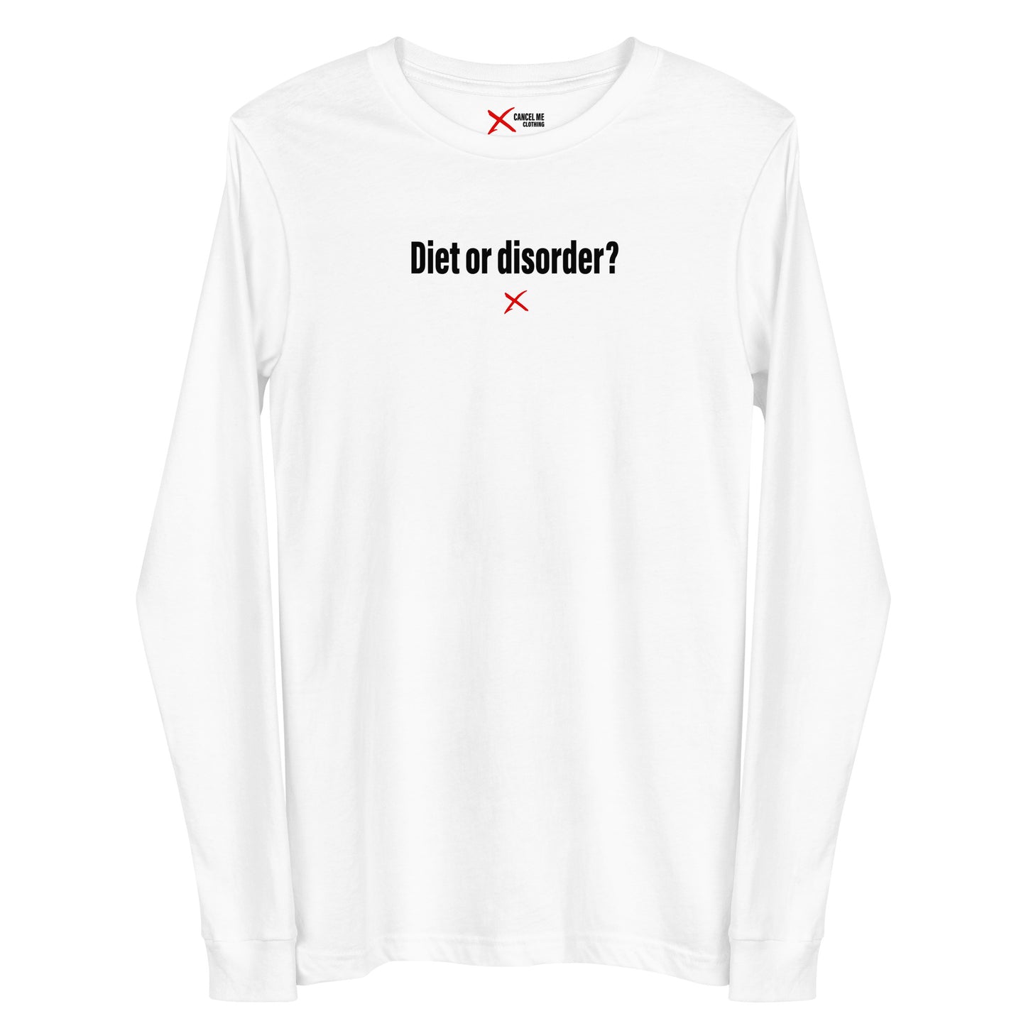 Diet or disorder? - Longsleeve