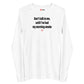 Don't talk to me, until I've had my morning smoke - Longsleeve