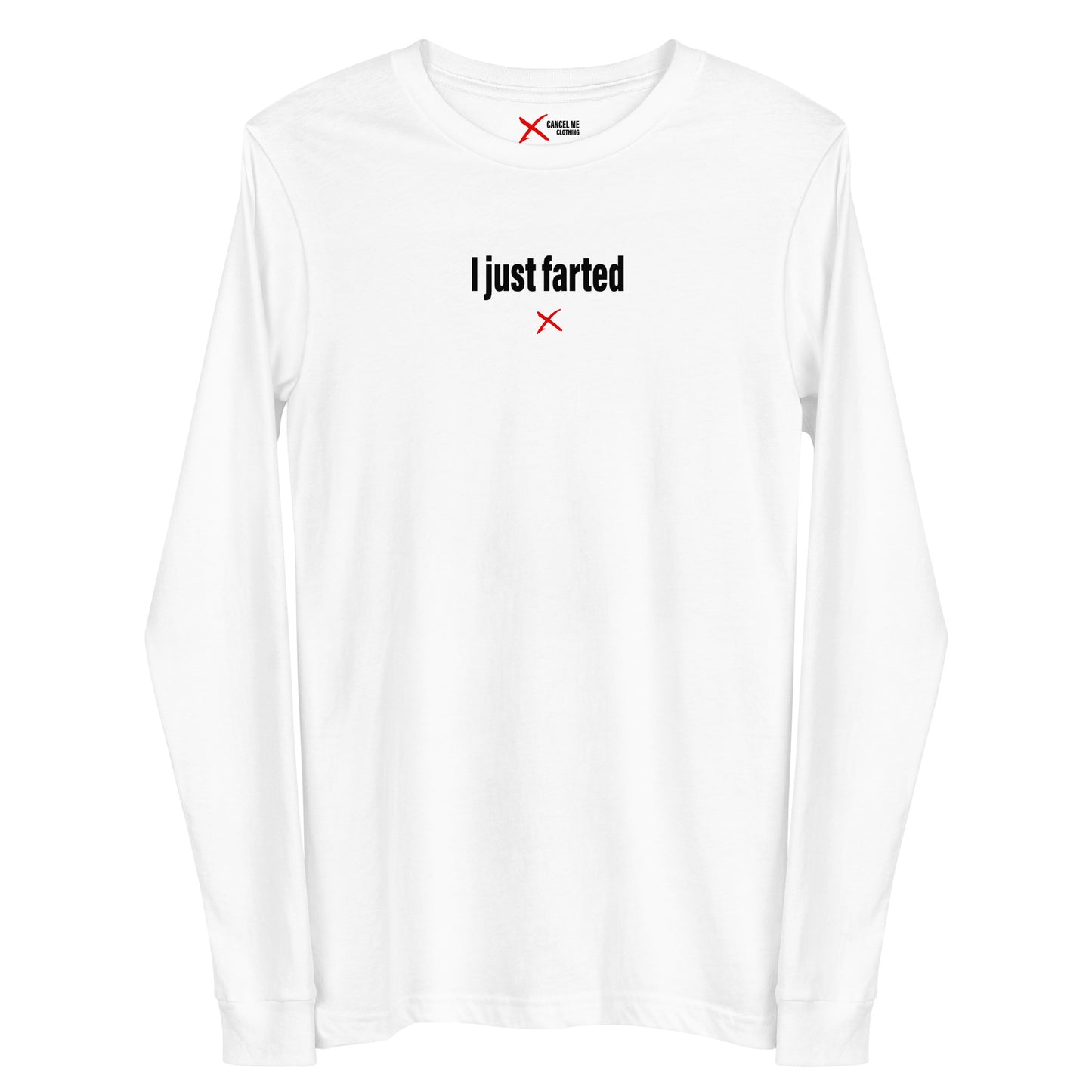 I just farted - Longsleeve