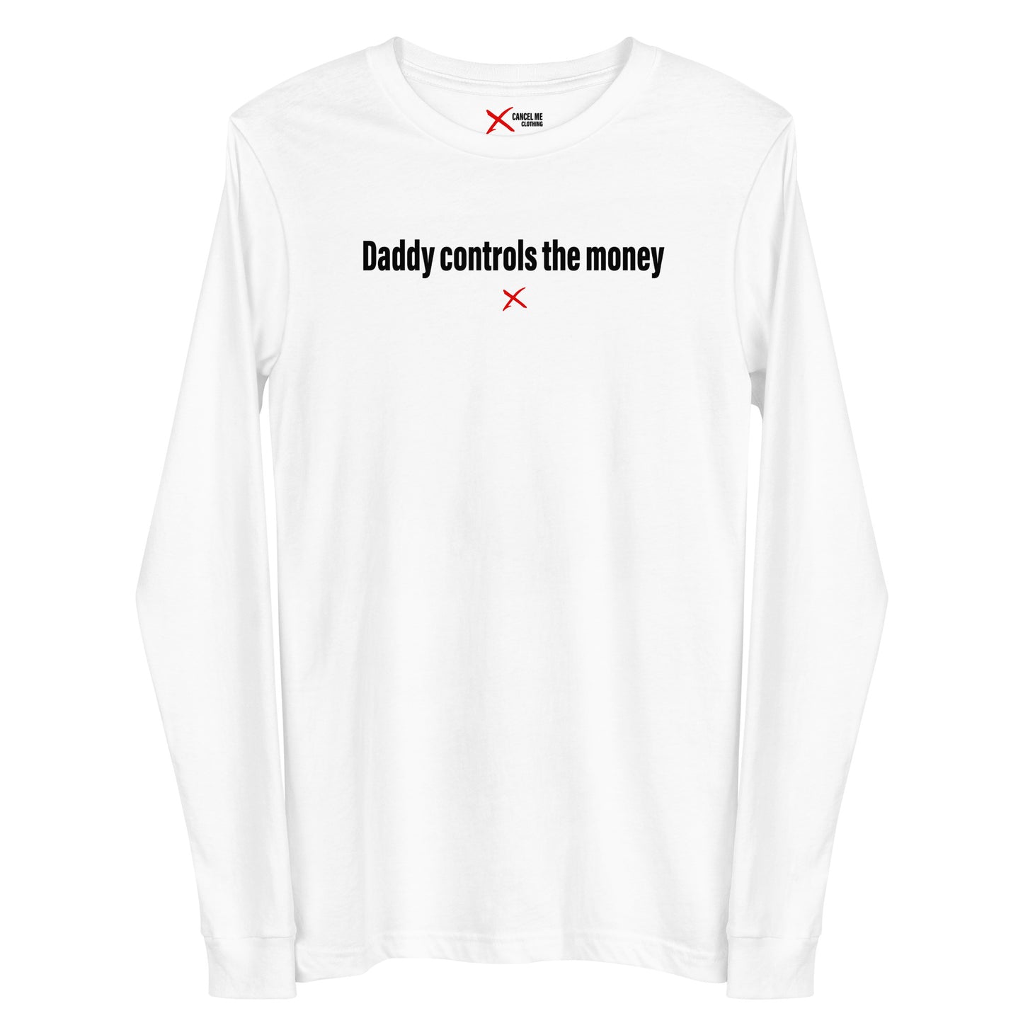 Daddy controls the money - Longsleeve