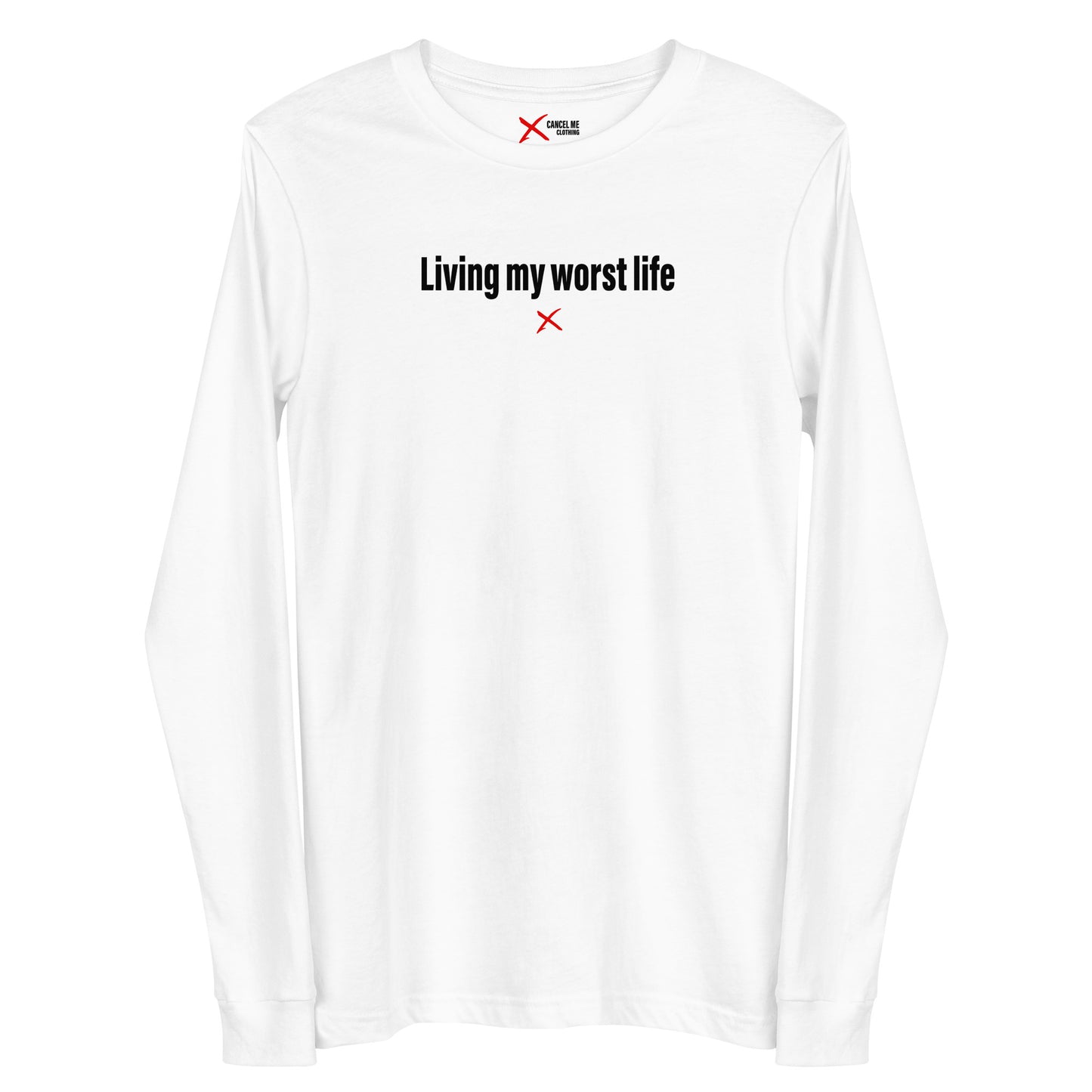 Living my worst life - Longsleeve