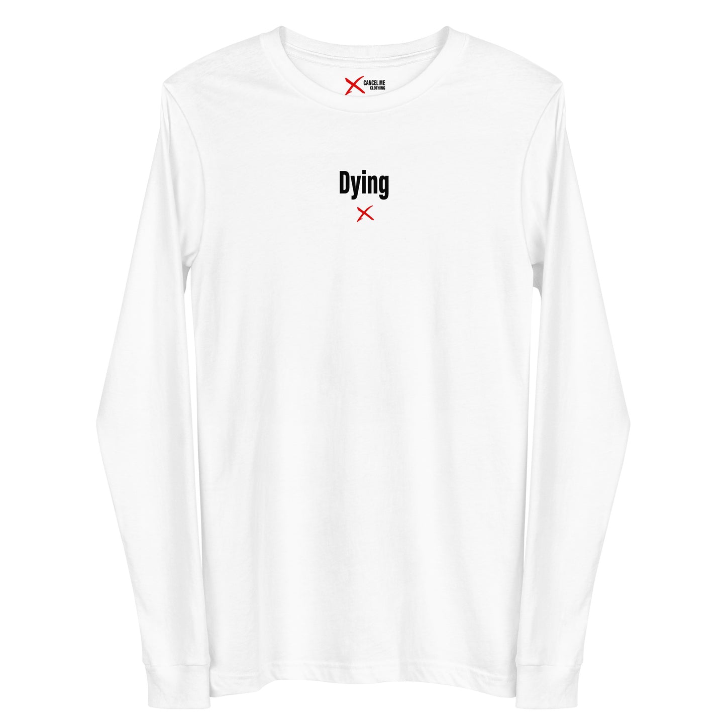 Dying - Longsleeve