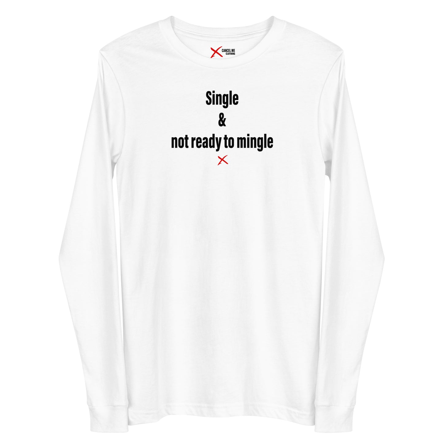 Single & not ready to mingle - Longsleeve