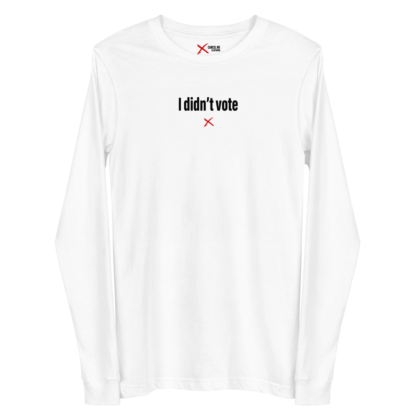 I didn't vote - Longsleeve