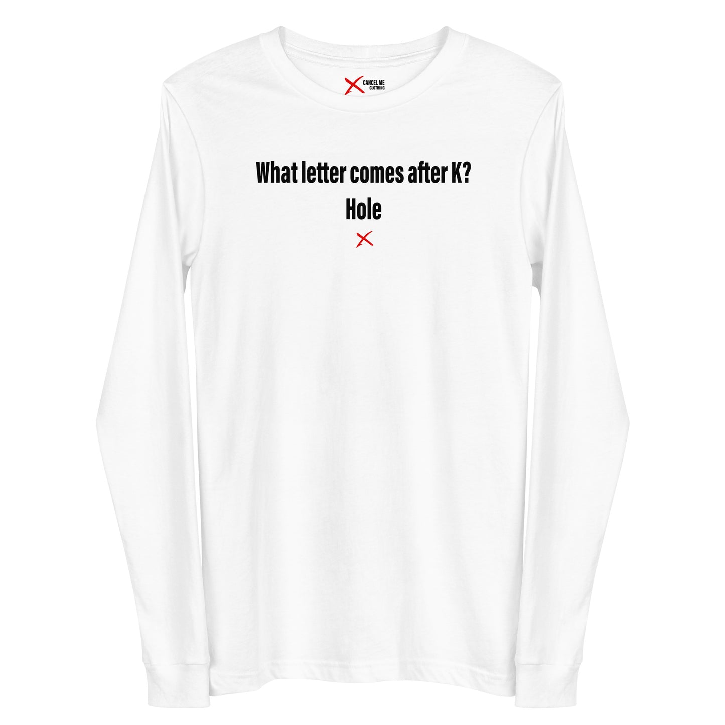 What letter comes after K? Hole - Longsleeve