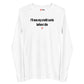 I'll max my credit cards before I die - Longsleeve