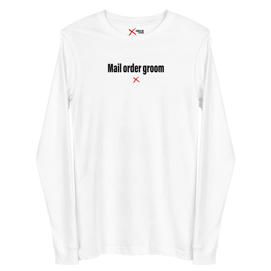 Mail order groom - Longsleeve