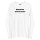 Desperate times destructive measures - Longsleeve