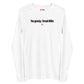 You gossip, I break NDAs - Longsleeve