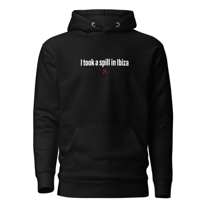 I took a spill in Ibiza - Hoodie