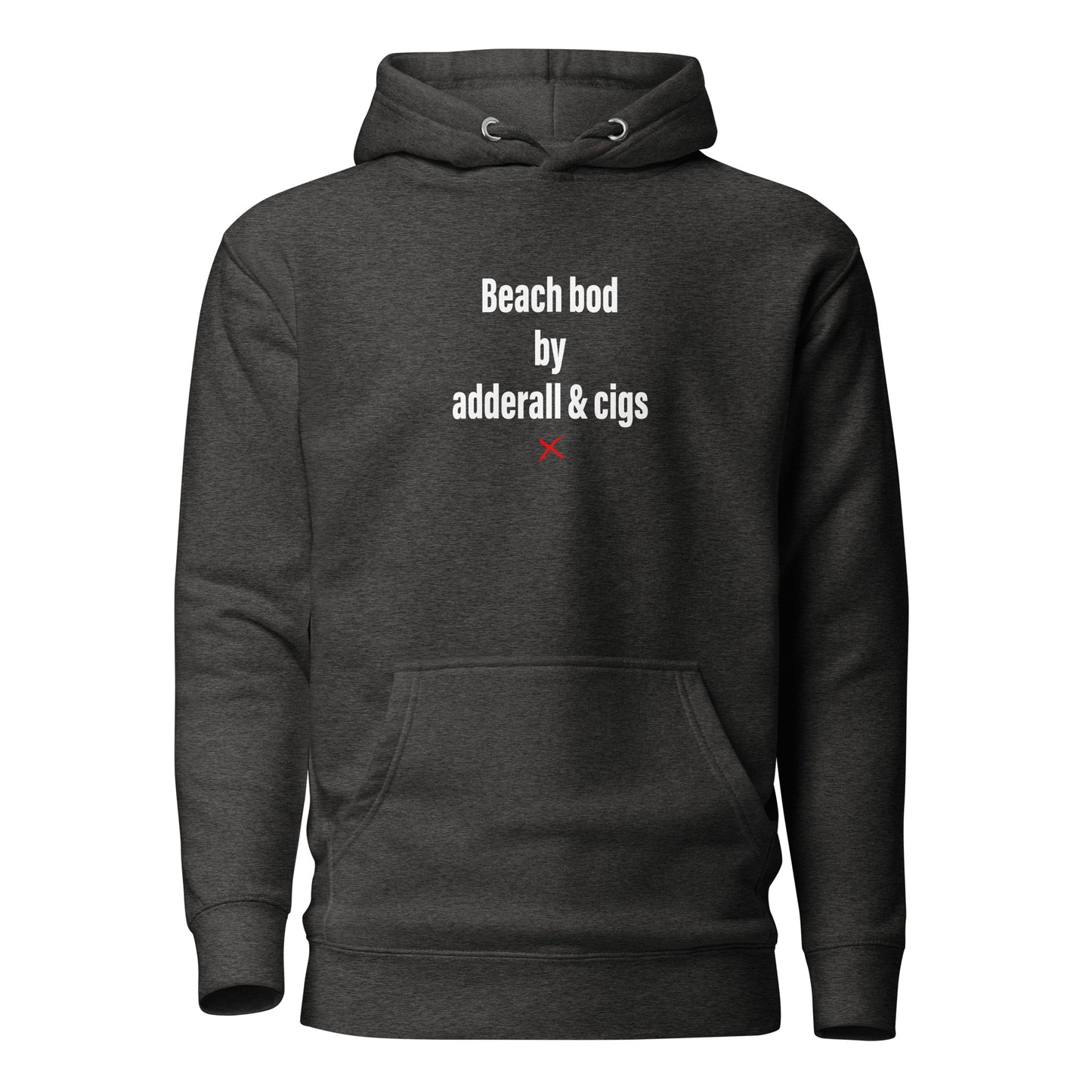 Beach bod by adderall & cigs - Hoodie