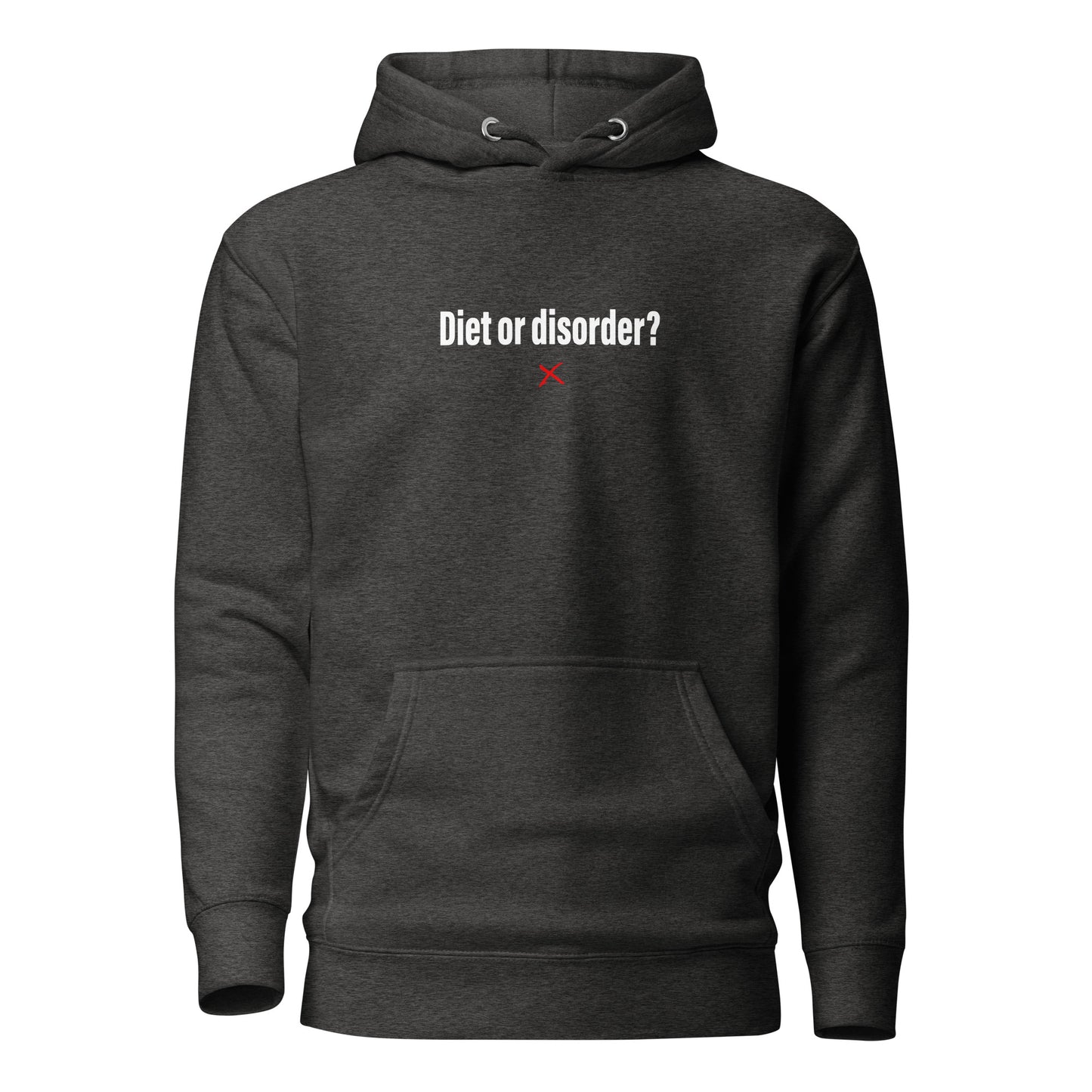 Diet or disorder? - Hoodie