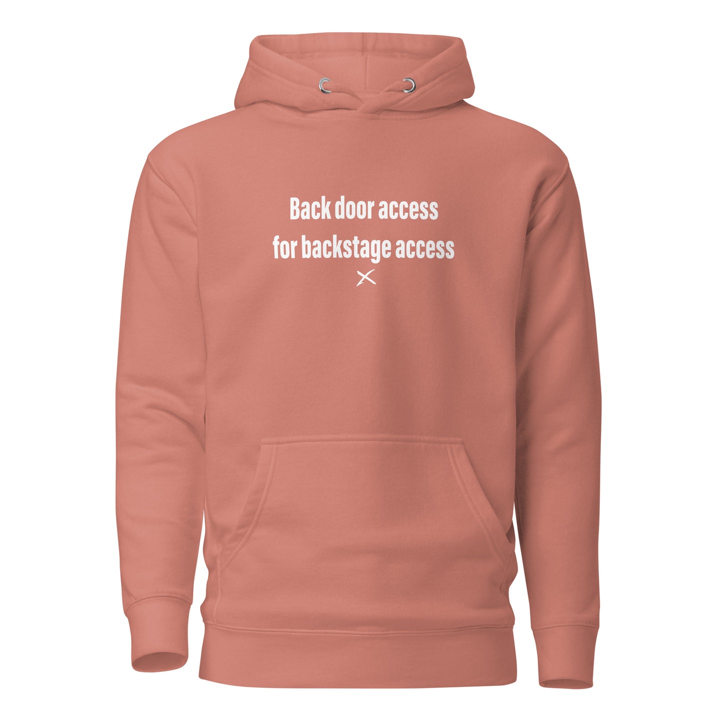 Back door access for backstage access - Hoodie