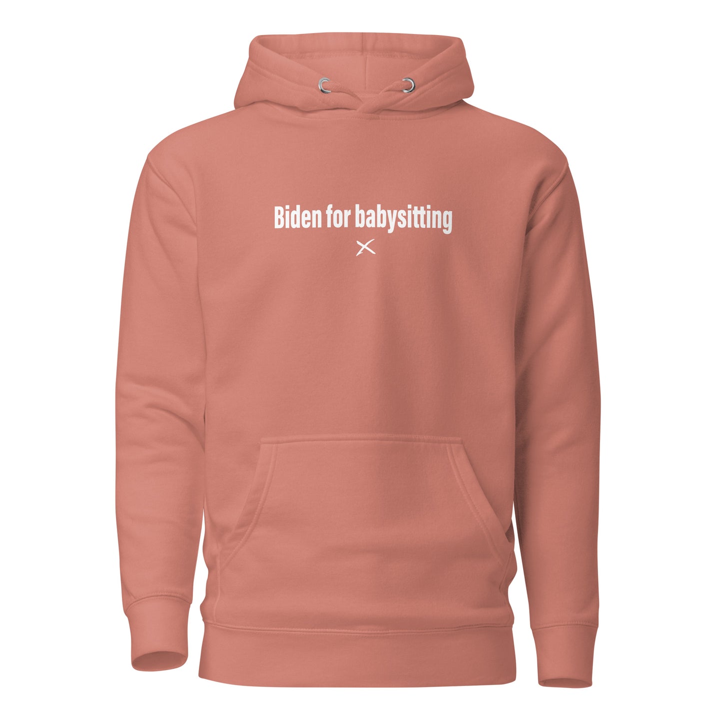 Biden for babysitting - Hoodie