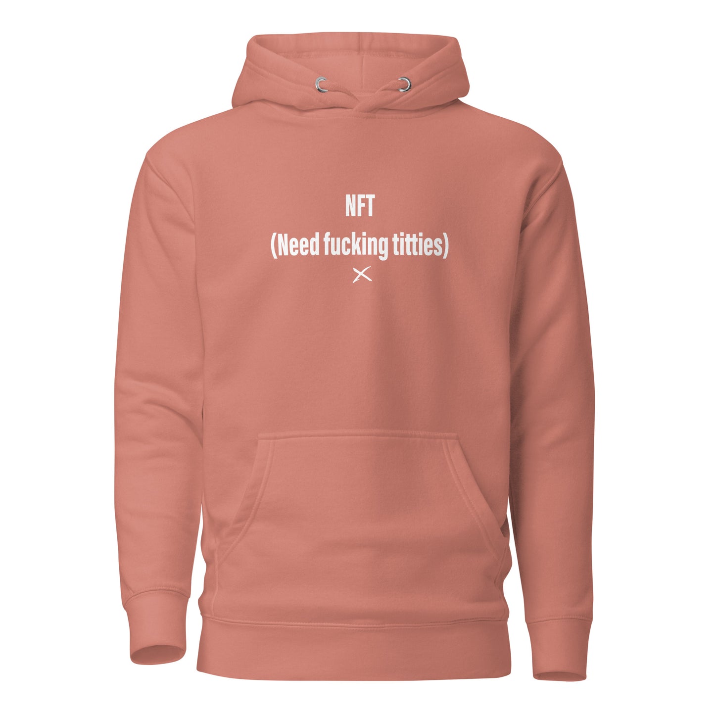 NFT (Need fucking titties) - Hoodie