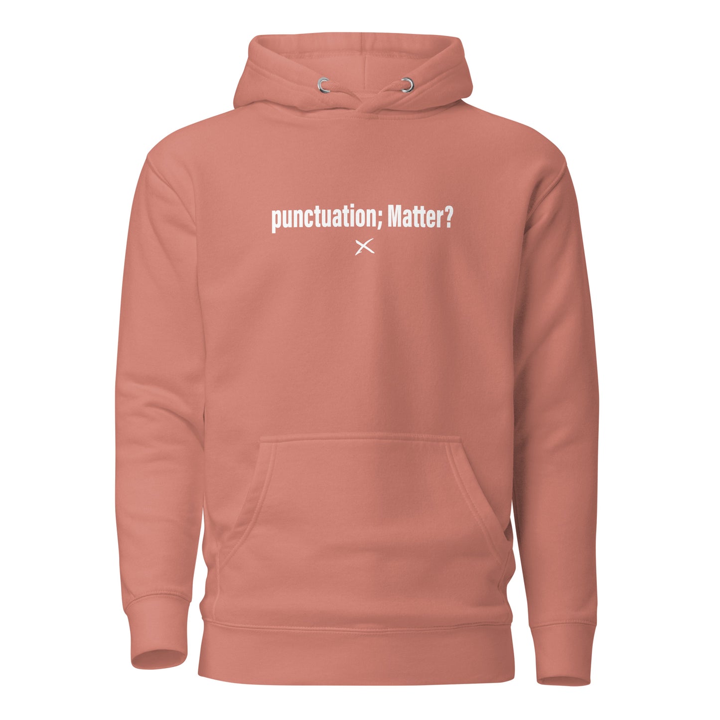 punctuation; Matter? - Hoodie
