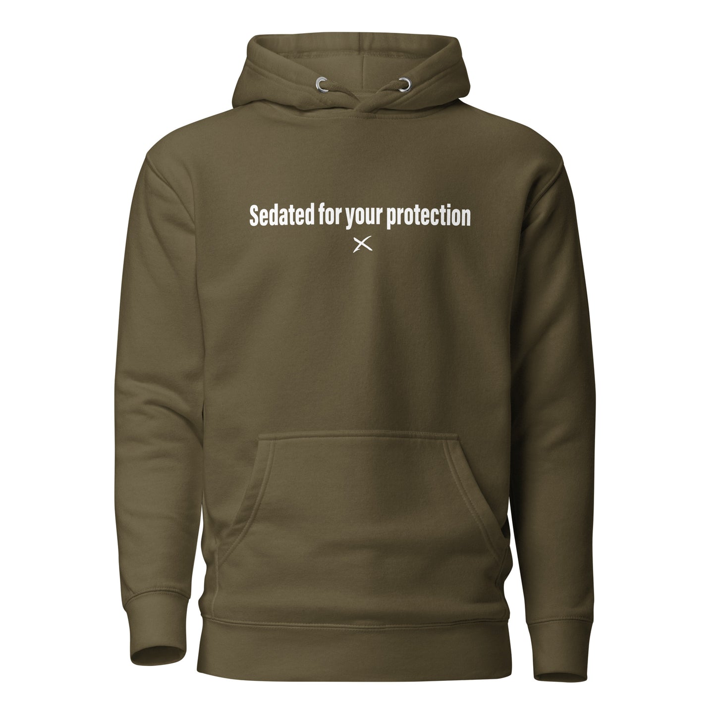 Sedated for your protection - Hoodie