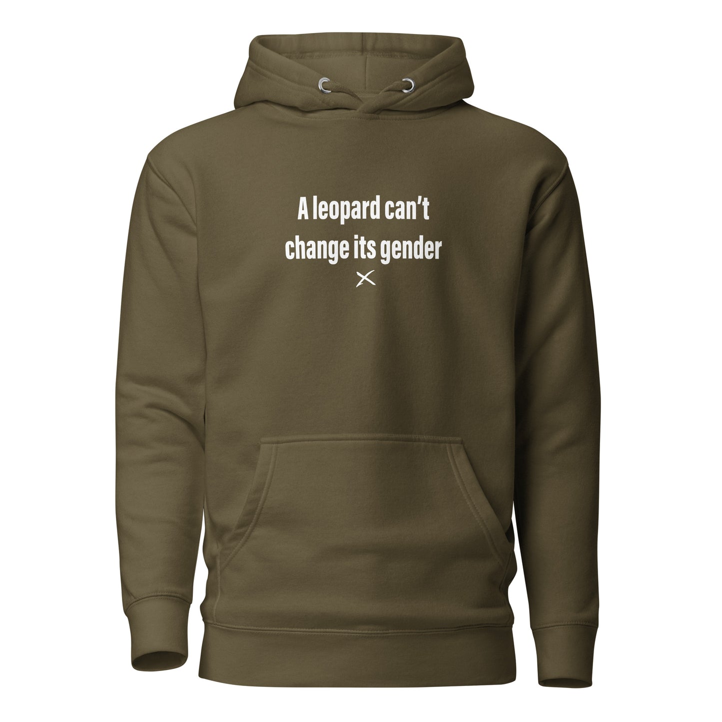 A leopard can't change its gender - Hoodie