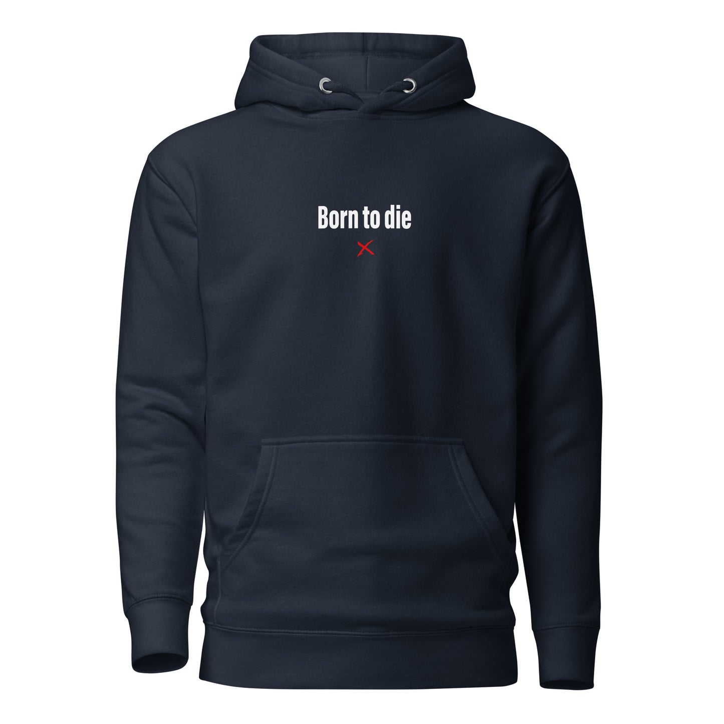 Born to die - Hoodie