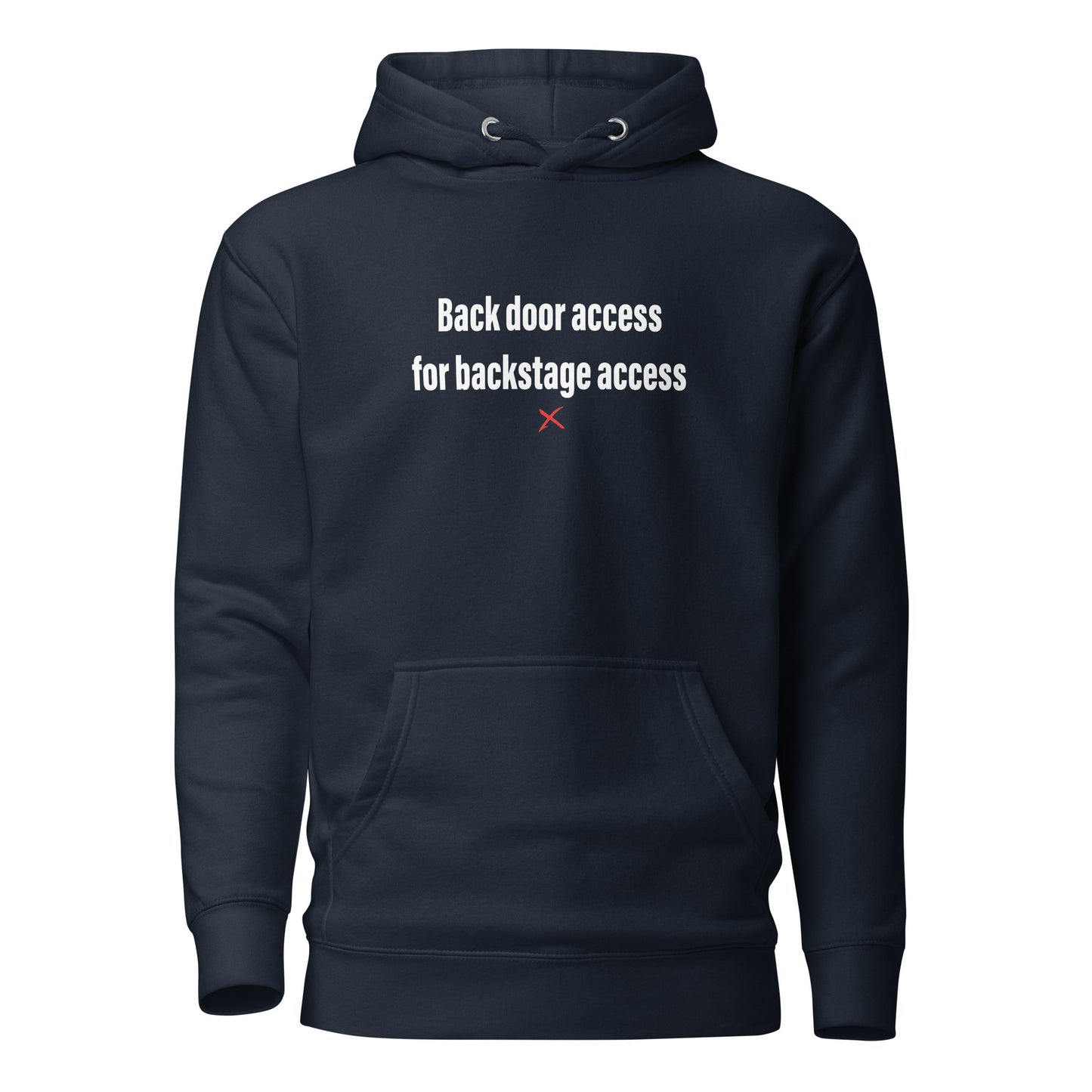 Back door access for backstage access - Hoodie