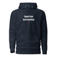 Support your local sweatshop - Hoodie