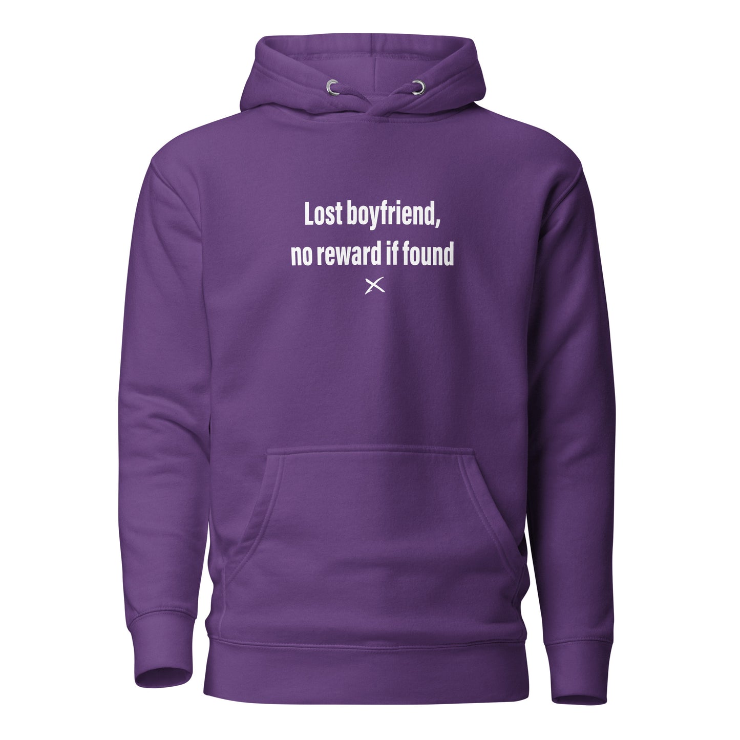 Lost boyfriend, no reward if found - Hoodie