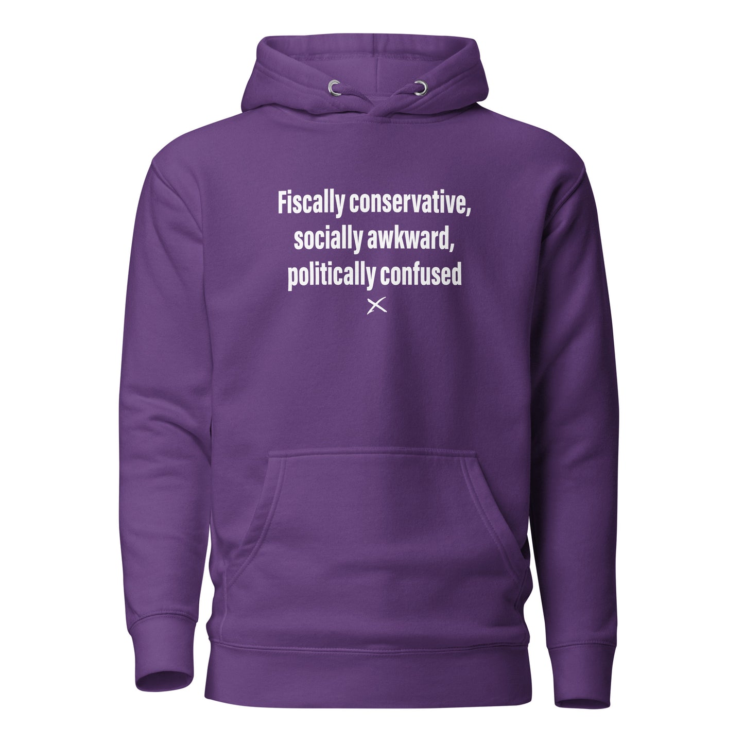 Fiscally conservative, socially awkward, politically confused - Hoodie