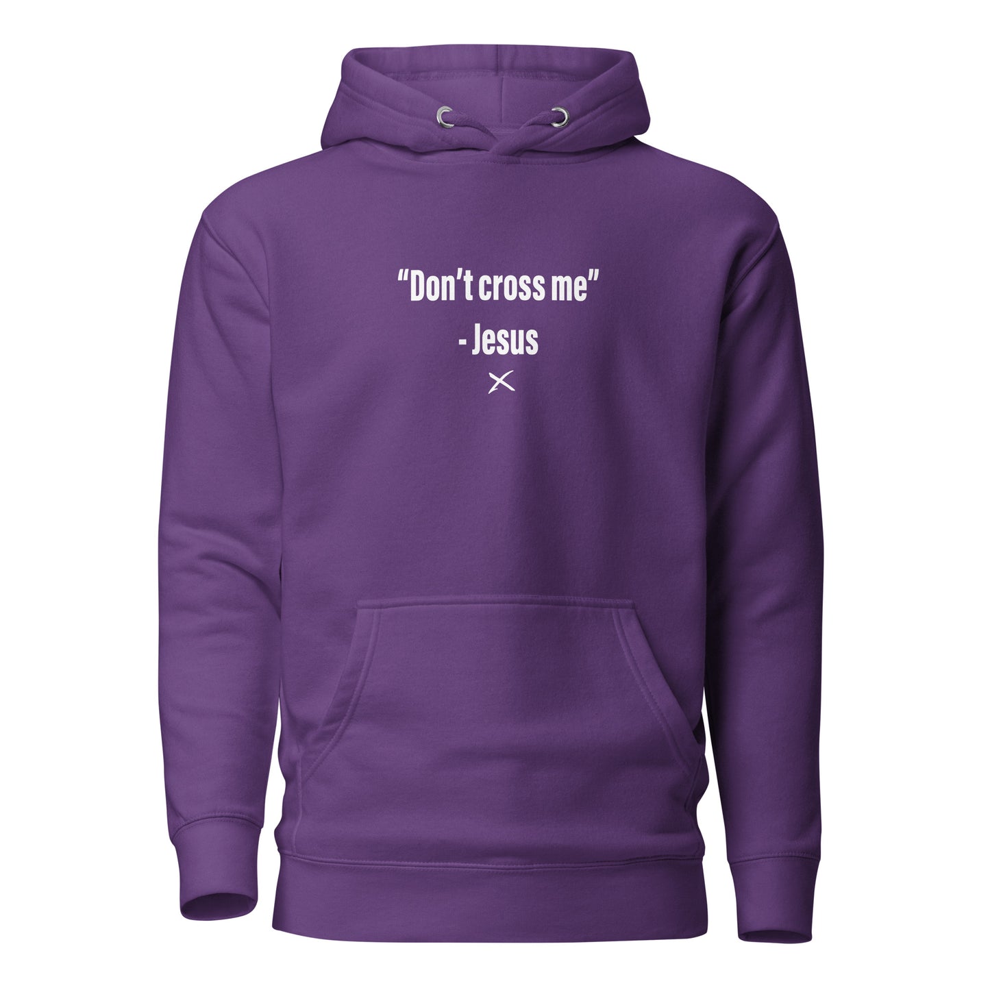 "Don't cross me" - Jesus - Hoodie