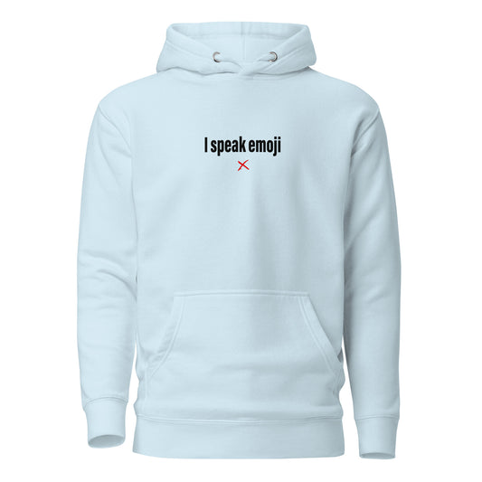 I speak emoji - Hoodie