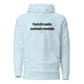 Physically capable, emotionally unavailable - Hoodie